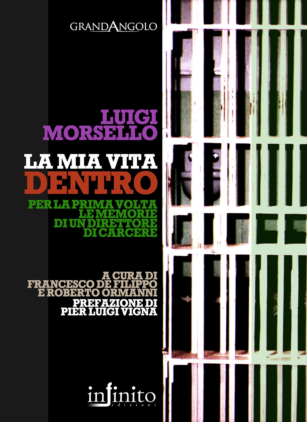 La mia vita dentro. Le memorie di un direttore di carcere La mia vita dentro. Le memorie di un direttore di carcere