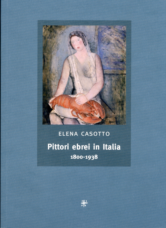 Pittori ebrei in Italia 1800-1938 Pittori ebrei in Italia 1800-1938