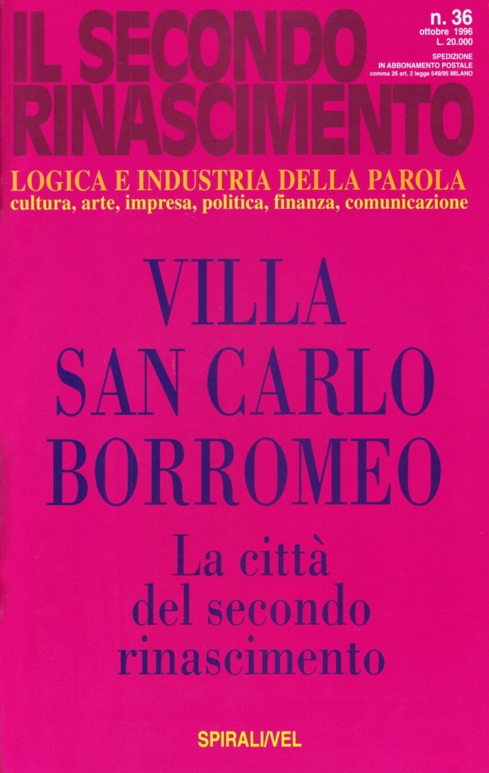 La villa San Carlo Borromeo. La città del secondo rinascimento La villa San Carlo Borromeo. La città del secondo rinascimento