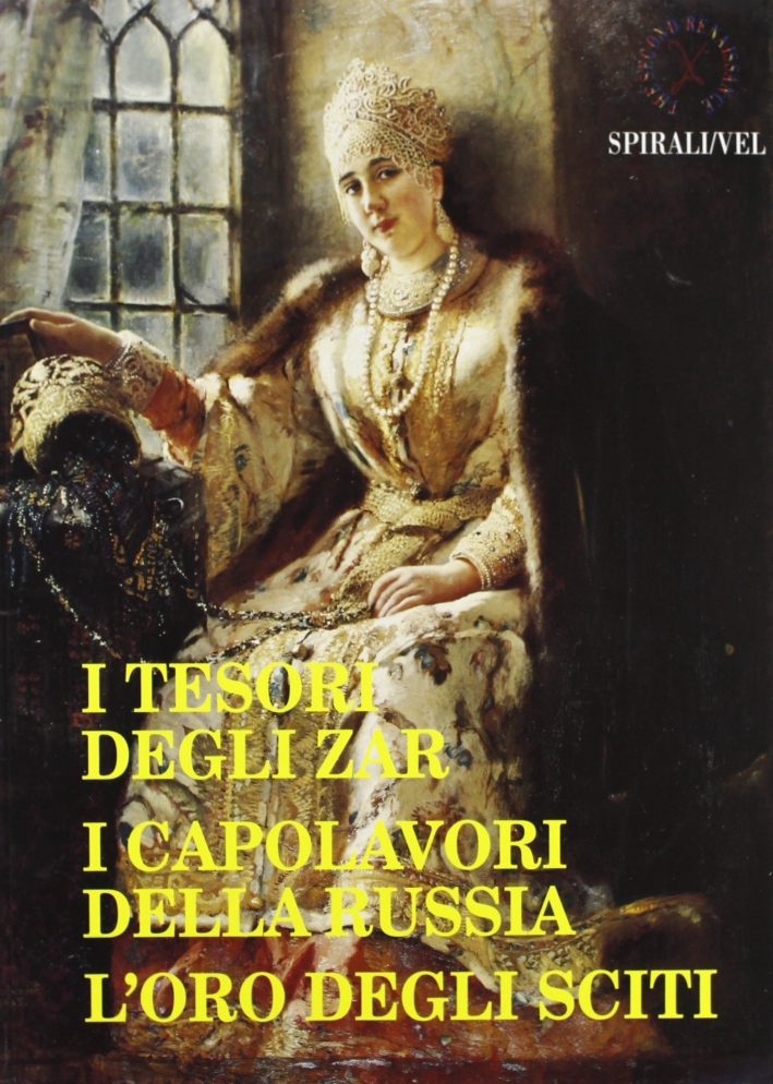 I tesori degli zar. I capolavori della Russia, l'oro degli sciti I tesori degli zar. I capolavori della Russia, l'oro degli sciti