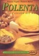 Polenta. Storia e civiltà del mais