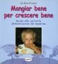 Mangiar bene per crescere bene