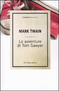 Le avventure di Tom Sawyer Le avventure di Tom Sawyer