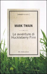 Le avventure di Huckleberry Finn Le avventure di Huckleberry Finn