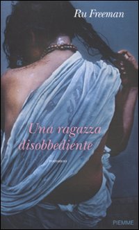 Una ragazza disobbediente Una ragazza disobbediente