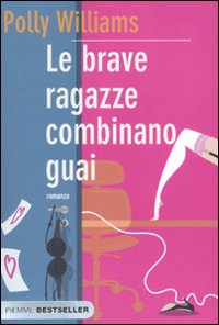 Le brave ragazze combinano guai Le brave ragazze combinano guai