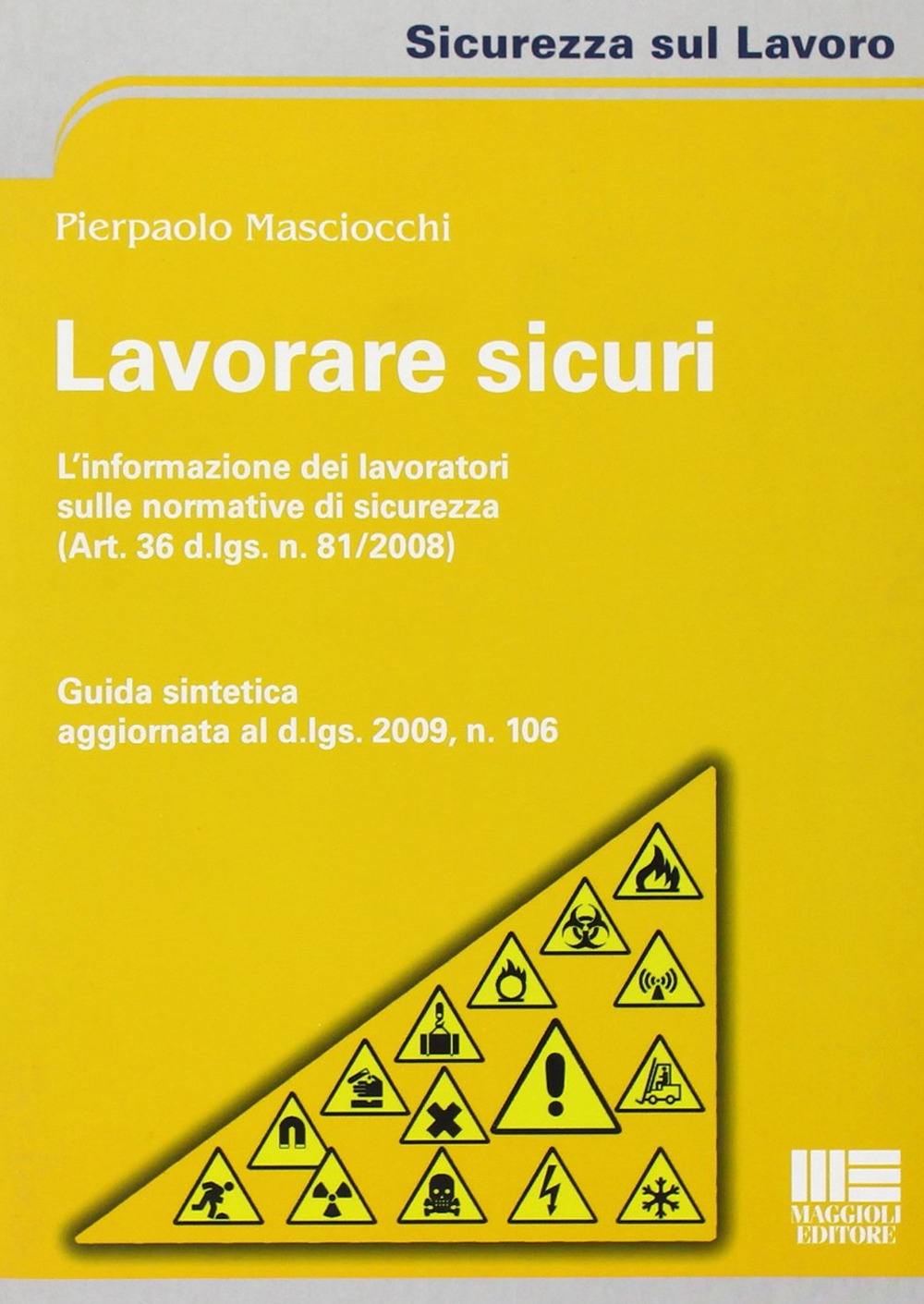 Lavorare sicuri Lavorare sicuri