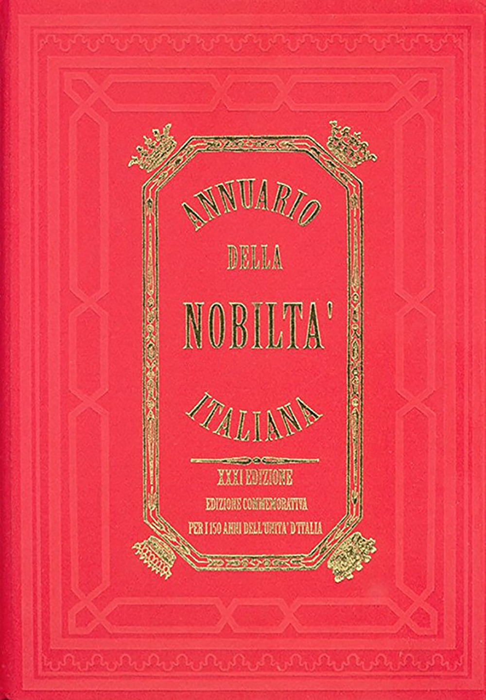 Annuario della nobiltà italiana. Nuova serie. Ediz. monumentale per i 150 anni dell'unità d'Italia (2010). Vol. 3 Annuario della nobiltà italiana. Nuova serie. Ediz. monumentale per i 150 anni dell'unità d'Italia (2010). Vol. 3
