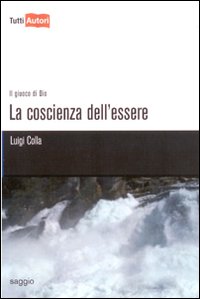 La coscienza dell'essere La coscienza dell'essere