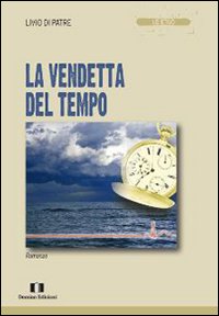 La vendetta del tempo La vendetta del tempo