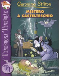 Mistero a Castelteschio. Ediz. illustrata Mistero a Castelteschio. Ediz. illustrata