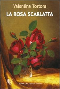 La rosa scarlatta. Racconti o fiabe? La rosa scarlatta. Racconti o fiabe?