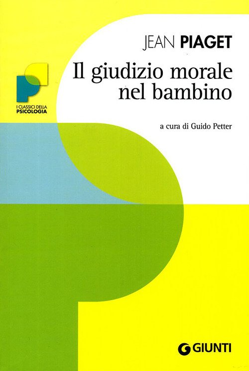 Il giudizio morale del bambino Il giudizio morale del bambino