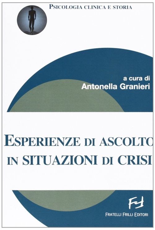 Esperienze di ascolto in situazioni di crisi Esperienze di ascolto in situazioni di crisi