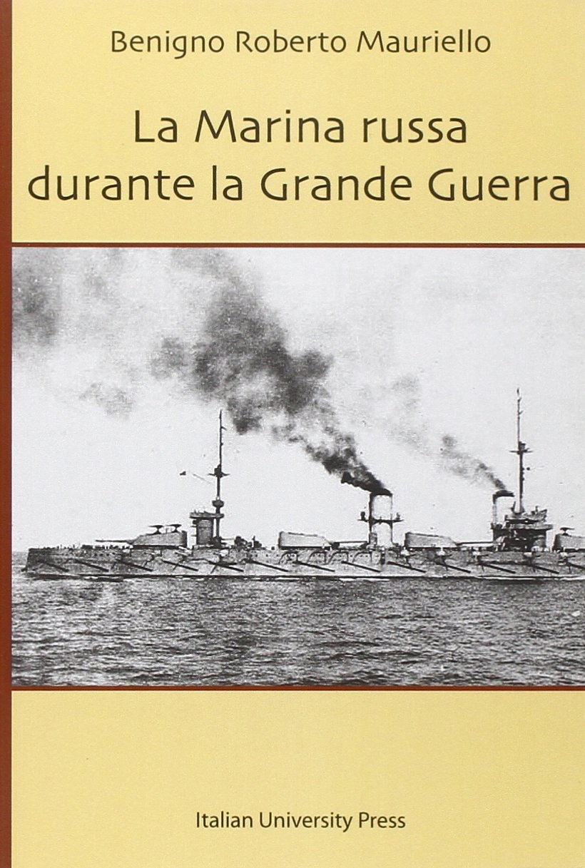 La marina russa durante la grande guerra La marina russa durante la grande guerra