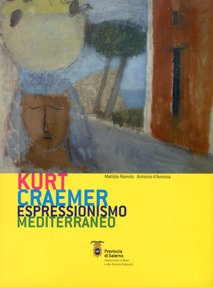 Kurt Craemer. Espressionismo mediterraneo Kurt Craemer. Espressionismo mediterraneo