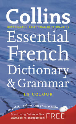 Collins French Essential Dictionary and Grammar Collins French Essential Dictionary and Grammar