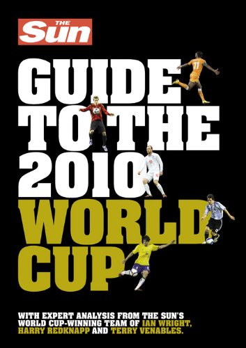 Sun Guide to the 2010 World Cup Sun Guide to the 2010 World Cup