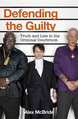Defending the Guilty Defending the Guilty
