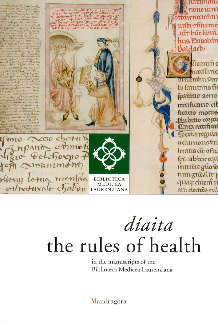Díaita. The rules of health in the manuscripts of the Biblioteca Medicea Laurenziana Díaita. The rules of health in the manuscripts of the Biblioteca Medicea Laurenziana