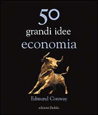 Cinquanta grandi idee di economia Cinquanta grandi idee di economia