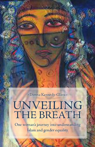 Unveiling the breath. On woman's journey in to understanding Islam and gender equality Unveiling the breath. On woman's journey in to understanding Islam and gender equality