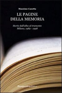 Le pagine della memoria Le pagine della memoria