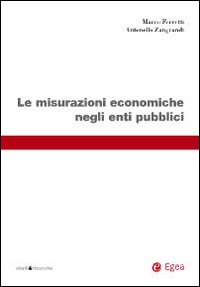 Le misurazioni economiche negli enti pubblici Le misurazioni economiche negli enti pubblici