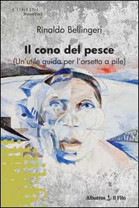 Il cono del pesce (Un'utile guida per l'orsetto a pile) Il cono del pesce (Un'utile guida per l'orsetto a pile)