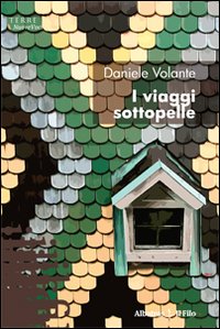 I viaggi sottopelle I viaggi sottopelle