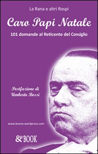 Caro papi Natale. 101 domande al reticente del Consiglio Caro papi Natale. 101 domande al reticente del Consiglio