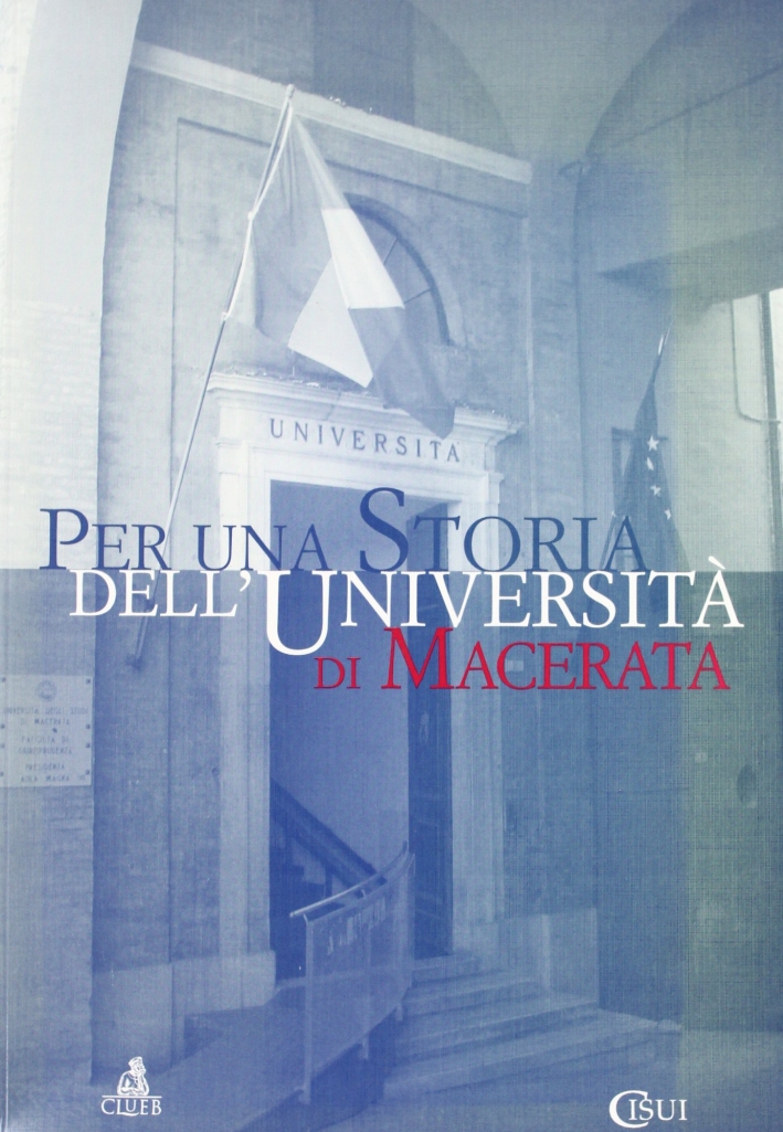 Per una storia dell'Università di Macerata Per una storia dell'Università di Macerata