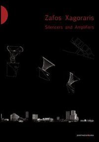 Zafos Xagoraris. Silencers and Amplifiers
