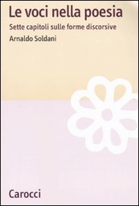 Le voci nella poesia. Sette capitoli sulle forme discorsive Le voci nella poesia. Sette capitoli sulle forme discorsive