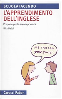 L'apprendimento dell'inglese. Proposte per la Scuola primaria L'apprendimento dell'inglese. Proposte per la Scuola primaria