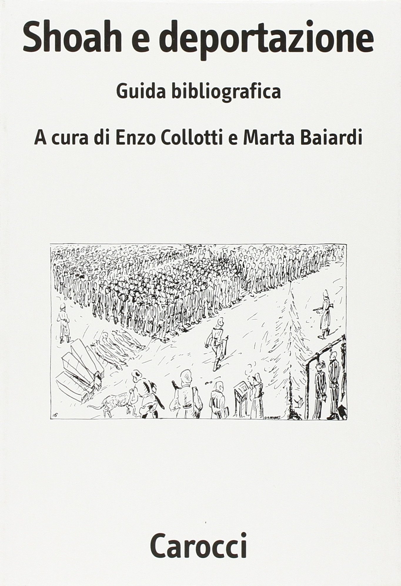 Shoah e deportazione. Guida bibliografica Shoah e deportazione. Guida bibliografica