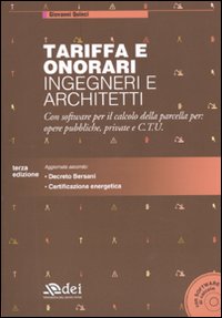 Tariffa e onorari ingegneri e architetti. Con software Tariffa e onorari ingegneri e architetti. Con software