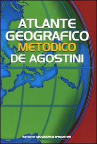 Atlante Geografico Metodico 2010-2011. Con Carte Mute Atlante Geografico Metodico 2010-2011. Con Carte Mute