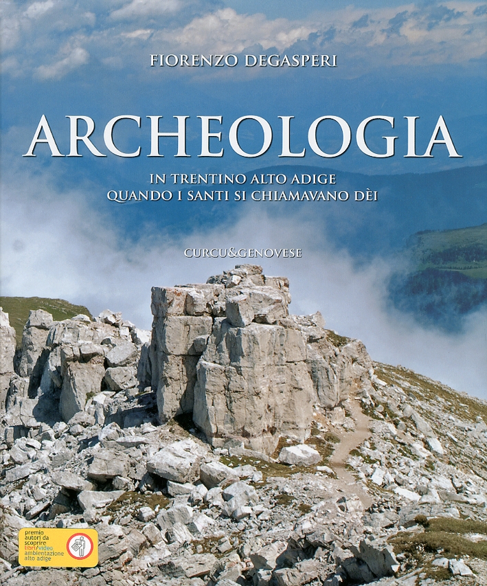 Archeologia. In Trentino Alto Adige Quando i Santi si Chiamavano Dei Archeologia. In Trentino Alto Adige Quando i Santi si Chiamavano Dei