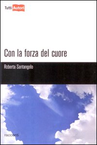 Con la forza del cuore Con la forza del cuore