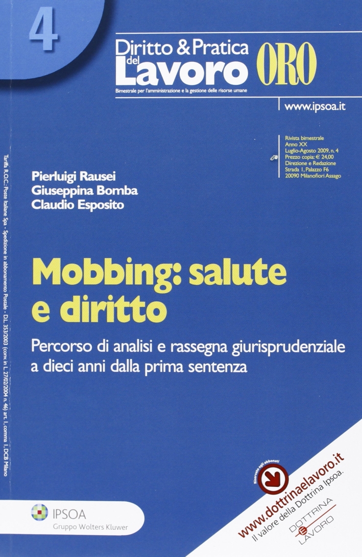 Mobbing: salute e diritto. Percorso di analisi e rassegna giurisprudenziale a dieci anni dalla prima sentenza Mobbing: salute e diritto. Percorso di analisi e rassegna giurisprudenziale a dieci anni dalla prima sentenza