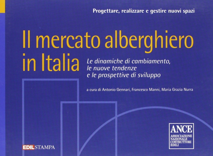 Il mercato alberghiero in Italia Il mercato alberghiero in Italia