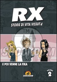 Rx. Storie di vita vissuta. Vol. 2 Rx. Storie di vita vissuta. Vol. 2