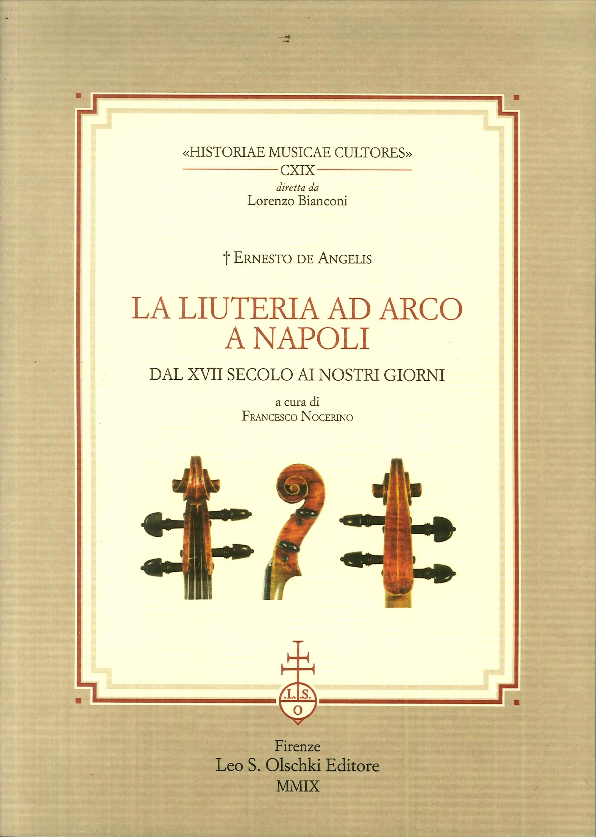 La Liuteria ad Arco a Napoli dal XVII Secolo ai Nostri Giorni La Liuteria ad Arco a Napoli dal XVII Secolo ai Nostri Giorni