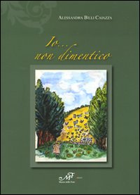 Io... non dimentico Io... non dimentico