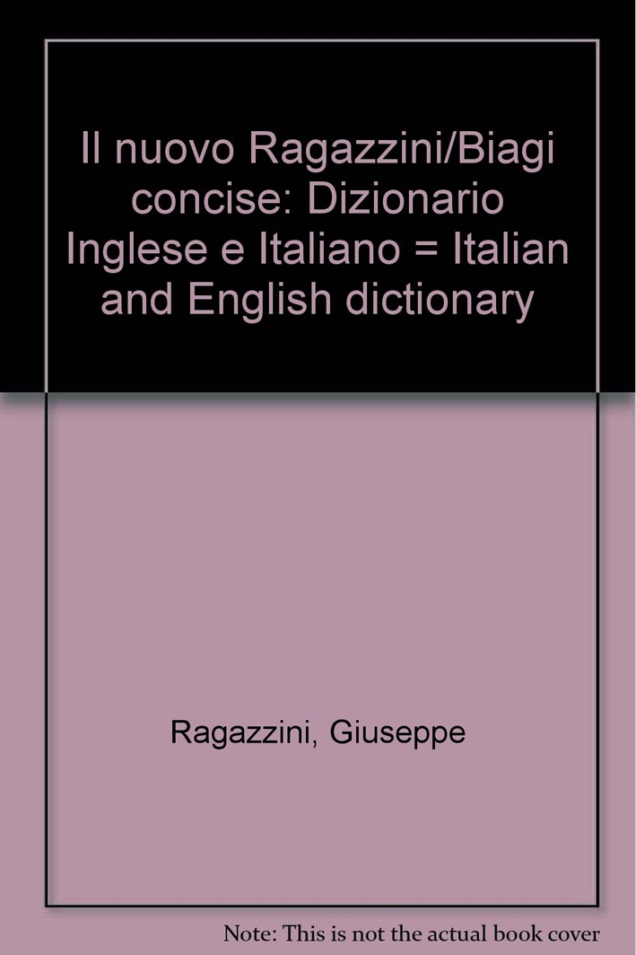 Dizionario inglese-italiano Italian-English dictionary Con Contenuto digitale Il Ragazzini//Biagi Concise Plus digitale fornito elettronicamente