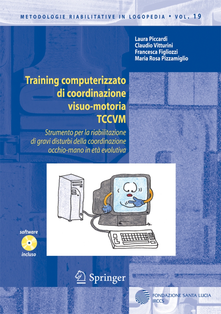 Training computerizzato di coordinazione visuo-motoria TCCVM. Con CD-ROM Training computerizzato di coordinazione visuo-motoria TCCVM. Con CD-ROM