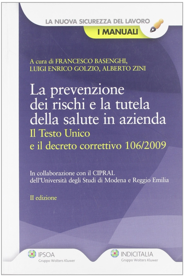 La prevenzione dei rischi e la tutela della salute in azienda La prevenzione dei rischi e la tutela della salute in azienda