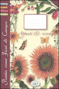 Quaderno per appunti. Poesia come fiori di campo Quaderno per appunti. Poesia come fiori di campo