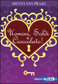 Uomini, soldi e cioccolato Uomini, soldi e cioccolato